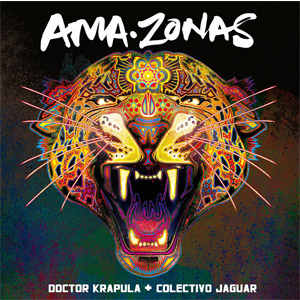Disco Ama-Zonas (+ Colectivo Jaguar) de Doctor Krápula