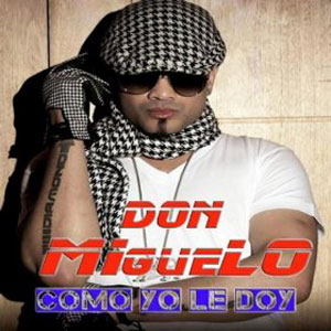 Disco Como Yo Le Doy de Don Miguelo