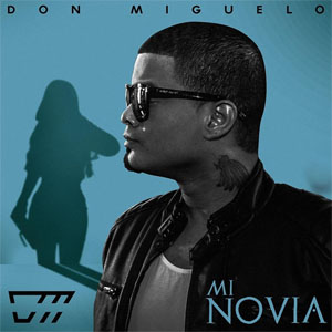 Disco Mi Novia de Don Miguelo