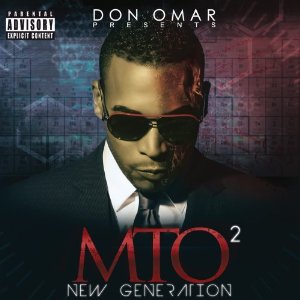 Disco Don Omar Presents MTO2: New Generation de Don Omar