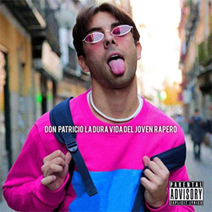 Disco La Dura Vida del Joven Rapero de Don Patricio