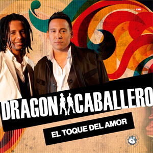 Disco El Toque Del Amor de Dragon y Caballero