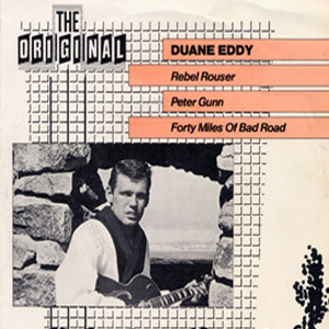 Disco Rebel Rouser / Peter Gunn / Forty Miles Of Bad Road de Duane Eddy