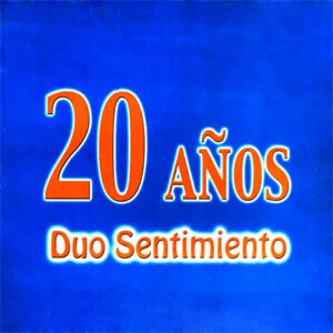 Disco 20 Años de Dúo Sentimiento