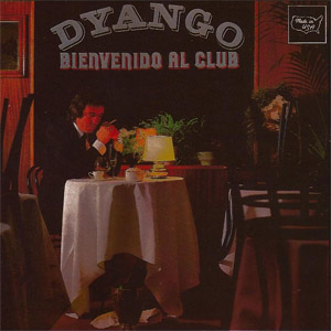 Disco Bienvenido Al Club de Dyango