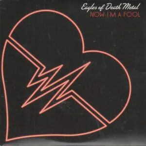 Disco Now I'm A Fool de Eagles Of Death Metal