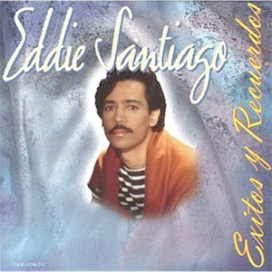 Disco Éxitos y Recuerdos de Eddie Santiago