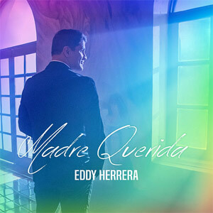 Disco Madre Querida de Eddy Herrera