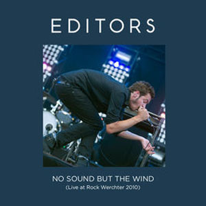 Disco No Sound But the Wind (Live At Rock Werchter 2010) de Editors
