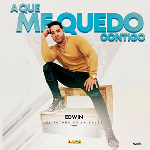 Disco A Que Me Quedo Contigo de Edwin El futuro De La Salsa