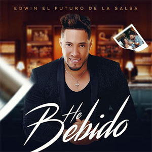 Disco He Bebido de Edwin El futuro De La Salsa