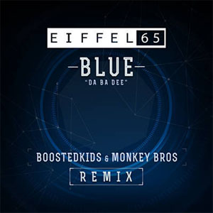 Disco Blue (Da Ba Dee) [Boostedkids & Monkey Bros Remix] de Eiffel 65