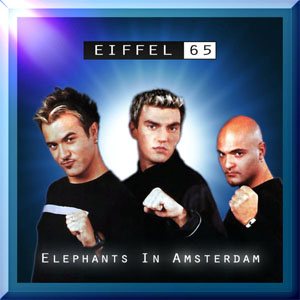 Disco Elephants In Amsterdam de Eiffel 65