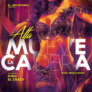 Disco Mueve La Cadera de El Alfa El Jefe