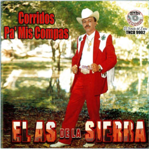 Disco Corridos Pa Mis Compas de El As de la Sierra