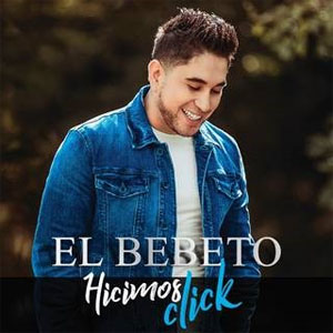 Disco Hicimos Click de El Bebeto