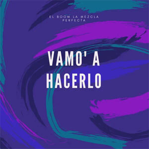 Disco Vamo a Hacerlo de El Boom La Mezcla Perfecta