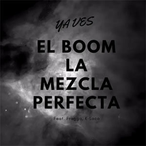 Disco Ya Ves de El Boom La Mezcla Perfecta