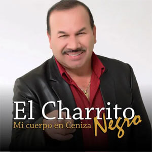 Disco Mi Cuerpo en Ceniza de El Charrito Negro