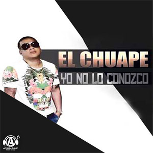 Disco Yo No Lo Conozco de El Chuape