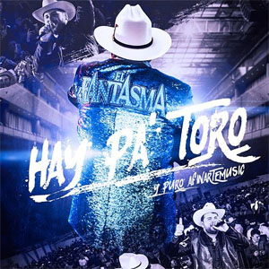 Disco Hay Pa' Toro de El Fantasma