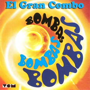 Disco Bombas, Bombas, Bombas de El Gran Combo de Puerto Rico