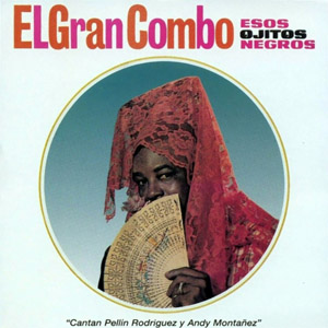 Disco Esos Ojitos Negros de El Gran Combo de Puerto Rico