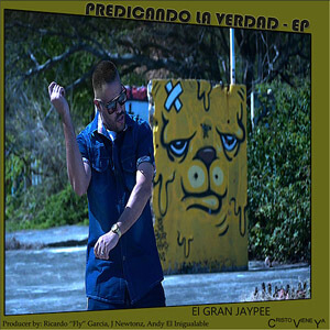 Disco Predicando la Verdad de El Gran Jaypee
