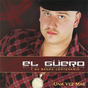 Disco Una Vez Más de El Güero y Su Banda Centenario