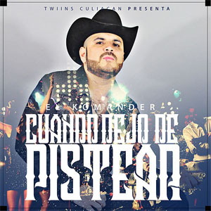 Disco Cuando Dejo De Pistear de El Komander