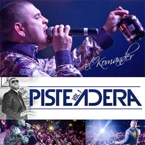 Disco Pisteadera, Vol.1 de El Komander