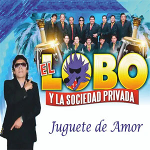Disco Juguete de Amor de El Lobo y La Sociedad Privada