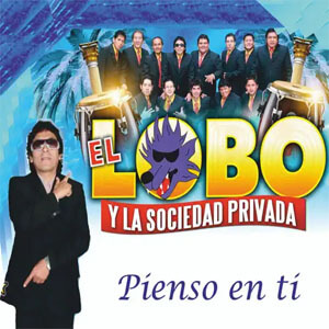 Disco Pienso en Ti  de El Lobo y La Sociedad Privada