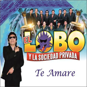Disco Te Amaré de El Lobo y La Sociedad Privada