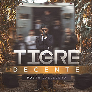 Disco Tigre Decente de El Poeta Callejero