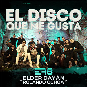 Disco El Disco Que Me Gusta de Elder Dayán Díaz