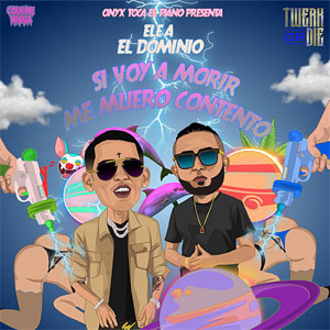 Disco Si Voy A Morir Me Muero Contento de Ele A El Dominio