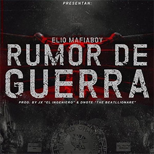 Disco Rumor de Guerra de Elio Mafiaboy
