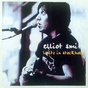 Disco Waltz In Stockholm de Elliott Smith