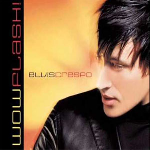 Disco Wow Flash de Elvis Crespo