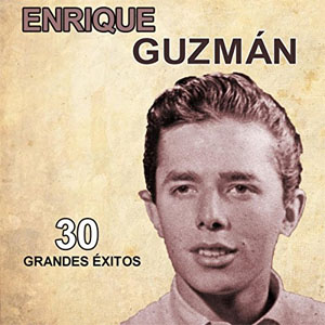 Disco 30 Grandes Éxitos de Enrique Guzmán