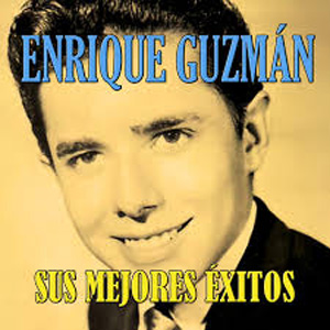 Disco Sus Mejores Éxitos de Enrique Guzmán