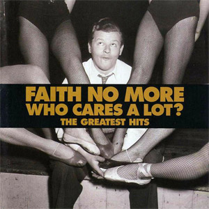 Disco Who Cares A Lot? The Greatest Hits de Faith No More