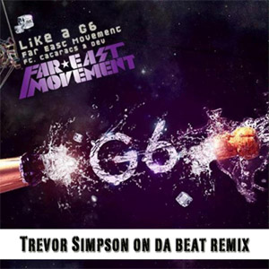 Disco Like A G6  (Trevor Simpson On Da Beat Remix) de Far East Movement