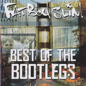 Disco Best Of The Bootlegs de Fatboy Slim 