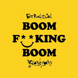 Disco Boom Fucking Boom de Fatboy Slim 