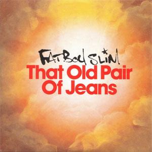 Disco That Old Pair Of Jeans de Fatboy Slim 