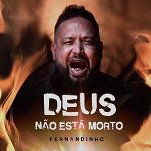 Álbum Deus Não Está Morto de Fernandinho