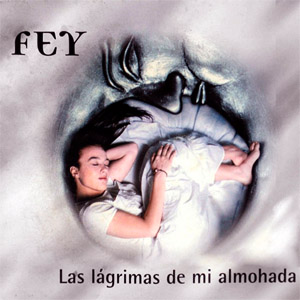 Disco Las Lágrimas De Mi Almohada de Fey