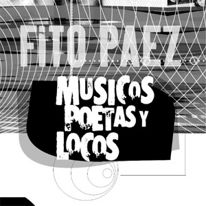 Disco Músicos, Poetas Y Locos de Fito Páez